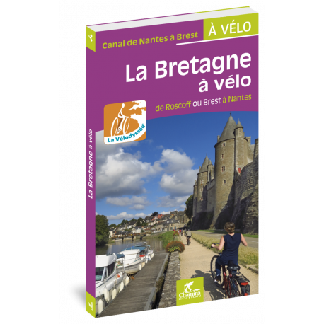 LA BRETAGNE A VELO -  DE ROSCOFF OU BREST A NANTES LA VELODYSSEE