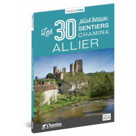 ALLIER LES 30 PLUS BEAUX SENTIERS