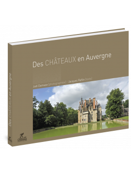 DES CHATEAUX EN AUVERGNE