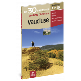 VAUCLUSE LES 30 PLUS BEAUX SENTIERS