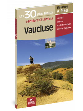 VAUCLUSE LES 30 PLUS BEAUX SENTIERS