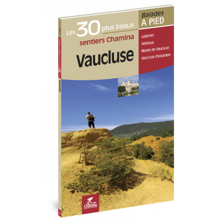 VAUCLUSE LES 30 PLUS BEAUX SENTIERS