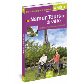 NAMUR-TOURS A VELO - DE LA BELGIQUE A LA LOIRE A VELO