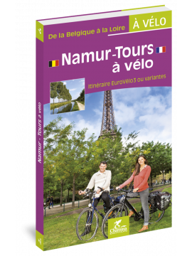 NAMUR-TOURS A VELO - DE LA BELGIQUE A LA LOIRE A VELO