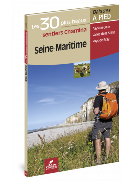 SEINE-MARITIME LES 30 PLUS BEAUX SENTIERS