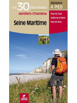 SEINE-MARITIME LES 30 PLUS BEAUX SENTIERS