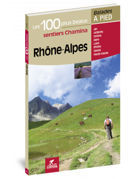 RHONE ALPES LES 100 PLUS BEAUX SENTIERS