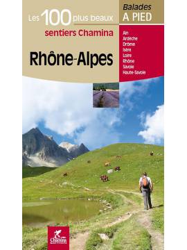 RHONE ALPES LES 100 PLUS BEAUX SENTIERS