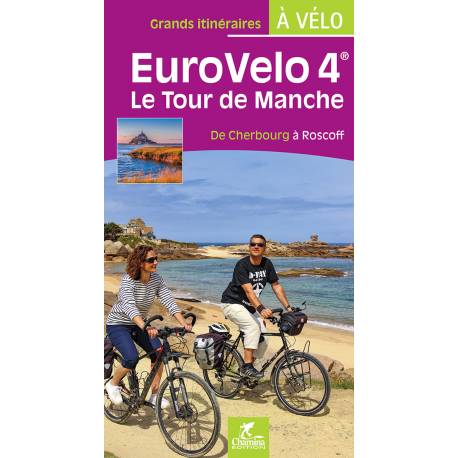 EUROVÉLO 4 LE TOUR DE MANCHE DE CHERBOURG À ROSCOFF